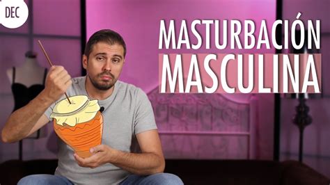 como masturbarse mejor|TÉCNICAS DE MASTURBACIÓN MASCULINA ¿CÓMO LO .